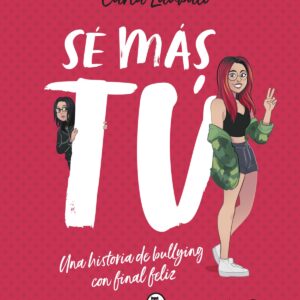 SE MAS TU:HISTORIA BULLYING CON FINAL FELIZ