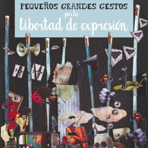 Pequeños grandes gestos por la libertad de expresión