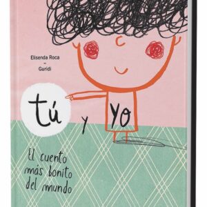 TÚ Y YO. EL CUENTO MÁS BONITO DEL MUNDO